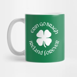 Erin Go Bragh Ireland Forever Mug